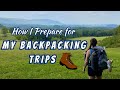 Getting Ready for a Long Section of the Appalachian Trail! | How I Prepare for Backpacking Trips