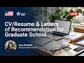 CV/Resume and Letters of Recommendation for Graduate School