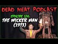 The Wicker Man (1973) (Dead Meat Podcast #124)