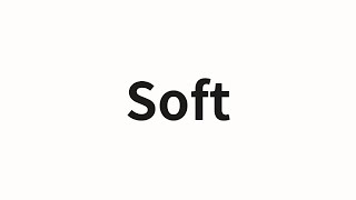 How to pronounce Soft | Soft (Soft in Chinese) screenshot 4