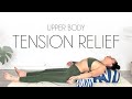 15 Min Restorative Yoga for Upper Body Tension Relief