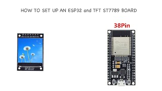 ESP32 and TFT ST7789 set up and wiring using SPI