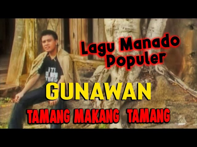 GUNAWAN - Tamang Makang Tamang // Pop Manado  (Official Music Video) class=