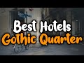 Best Hotels In Gothic Quarter, Barcelona - For Families, Couples, Work Trips, Luxury & Budget