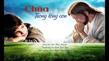 CHÚA TRONG LÒNG CON - HIỆP LỄ CHÚA NHẬT VI PHỤC SINH C - Lm Thái Nguyên