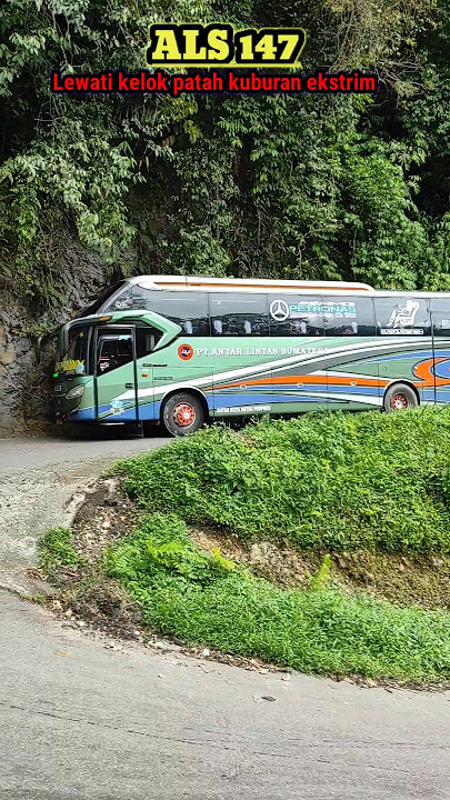BUS ALS 147 LEWATI JALAN EKSTRIM KELOK PATAH PANTI