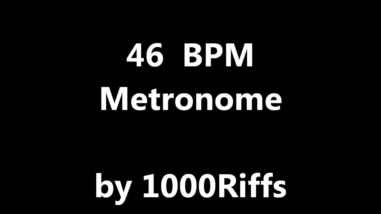46 BPM Metronome Beats Per Minute YouTube