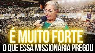 É Muito Forte! O Que Essa Missionária Pregou Pregação - Evangélica 2023