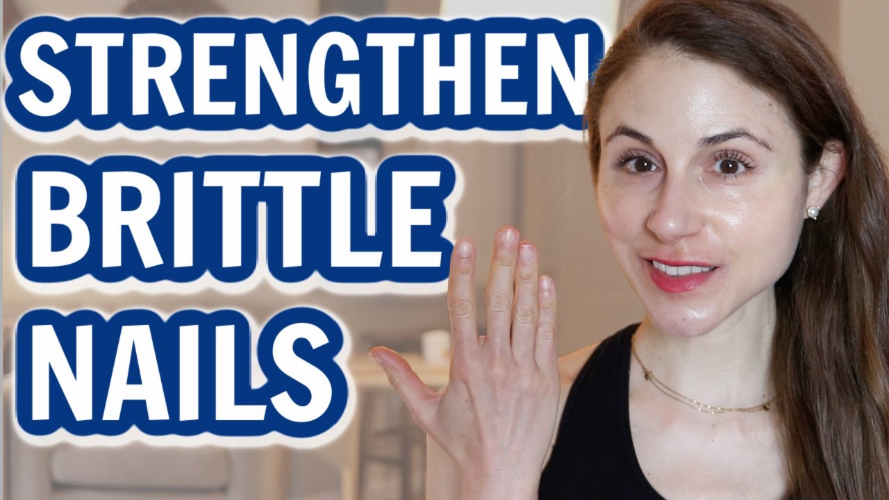 10 ways to STRENGTHEN BRITTLE NAILS| Dr Dray - YouTube