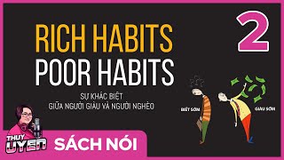 [Sách nói] Rich Habits Poor Habits (Tập 2) - Sự khác biệt giữa người giàu và người nghèo | Thùy Uyên