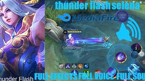 THUNDER FLASH SKIN SELENA SCRIPT NO BAN | FULL EFFECTS | FULL VOICE | FULL SOUNDS | 101% LEGIT