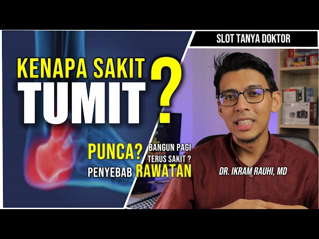 KENAPA SAKIT TUMIT KAKI? Penyebab dan Punca Sakit Tumit Kaki. Cara Hilangkan Sakit Tumit Kaki class=