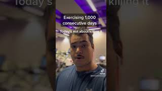 Day 25/1,000 - Exercising 1,000 Consecutive Days