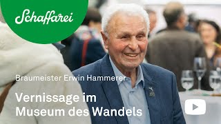 Museum des Wandels: Vernissage Braumeister Erwin Hammerer 🍻