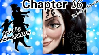 MOTHER KNOWS BEST Chapter 16  Disney Villain series by Serena Valentino Read by Mombie