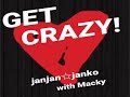 GET CRAZY!/PRINCESS PRINCESS(by janjan☆jan子 with Macky♫)