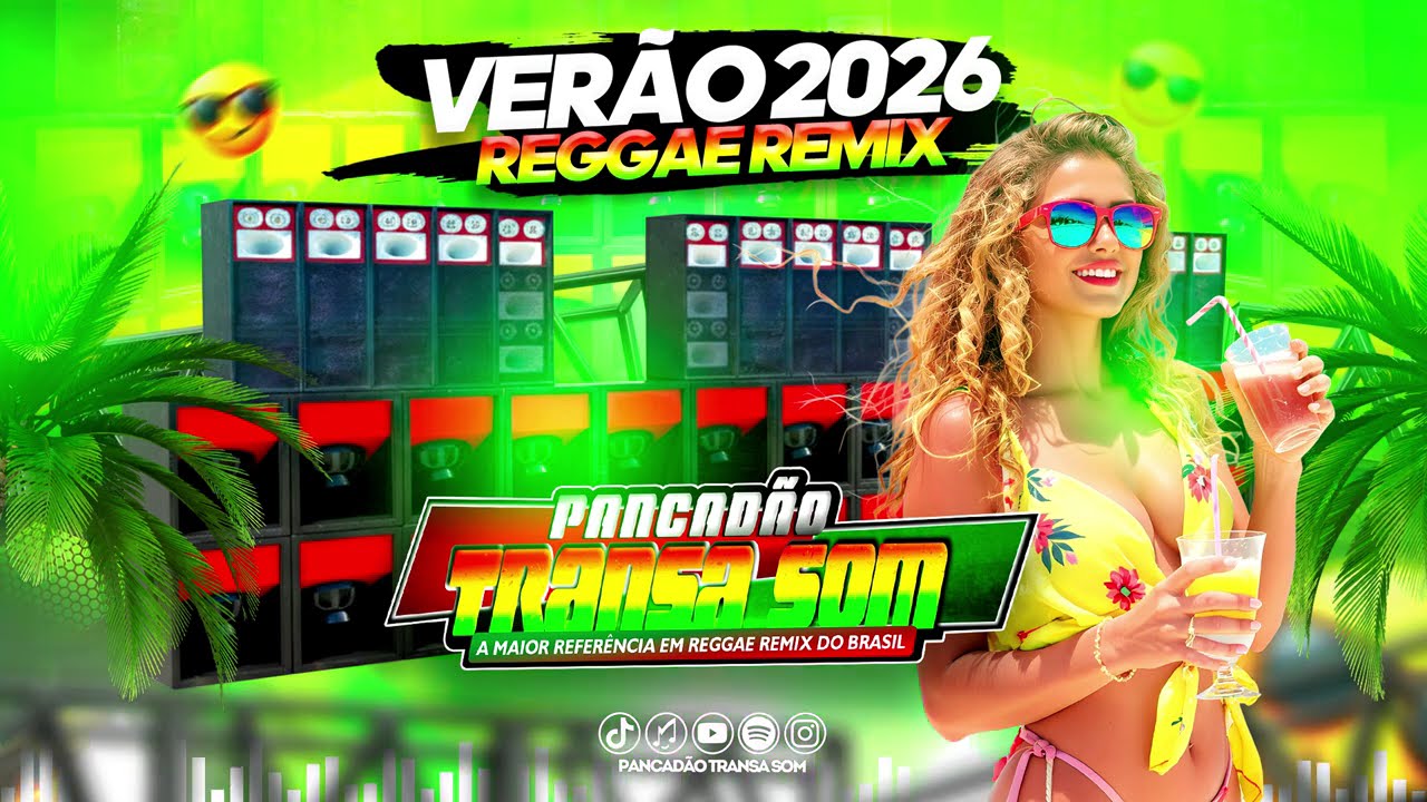 🍉CD REGGAE REMIX VERÃO 2026: TRANSA SOM VERÃO (SEQUENCIA ATUALIZADA)