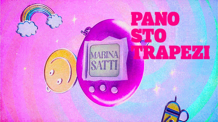 MARINA SATTI - PANO STO TRAPEZI (VISUALS)