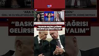 "Bahçeli baskın seçim çağrısı yaparsa şaşırmayın" #shorts