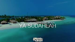 DJ SLOW - BONDAN PRAKOSO  \u0026 FADE2 BLACK - YA SUDAHLAH (PIANG NAVIAN)