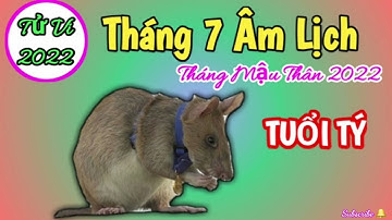 Tử Vi Tháng 7 Âm Lịch Năm 2022 của TUỔI TÝ