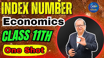 Index Number I Class 11 I Statistics I One Shot I Economics I CBSE I 2025-26 I Kapil Sir I
