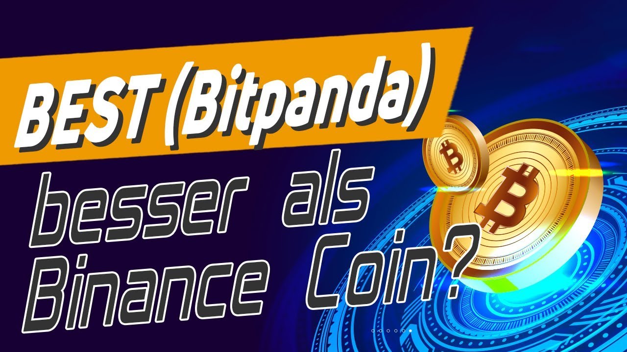 Heute Start: Ist BEST von Bitpanda besser als Binance Coin?