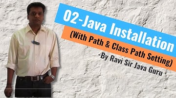 02 - Java Installation with path & classpath settings