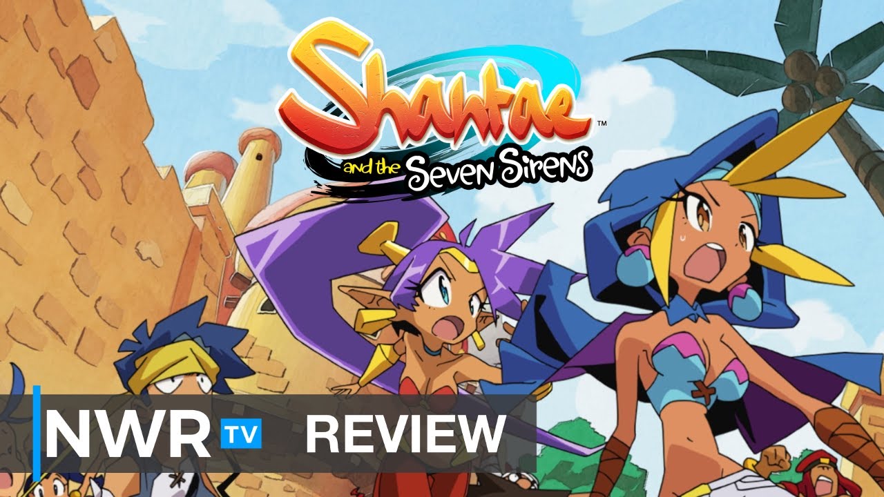 Shantae and the Seven Sirens Evokes Pirate's Curse (Switch Review) (Video Game Video Review)