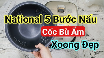Hoa Hậu Cốc Bù Ẩm 🌊 5 Bước Nấu | Nồi cơm National SR-SU101 | 0985851342