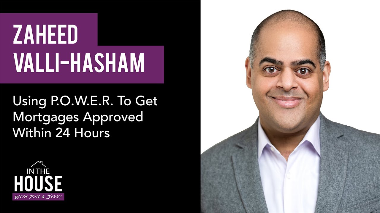 Zaheed W ZAHEED VALLI-HASHAM - Using P.O.W.E.R. To Get Mortgages Approved Within ...