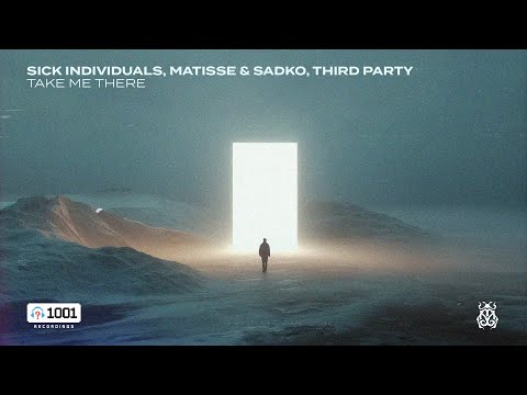 Sick Individuals Matisse Sadko Third Party Take Me There Official Audio 