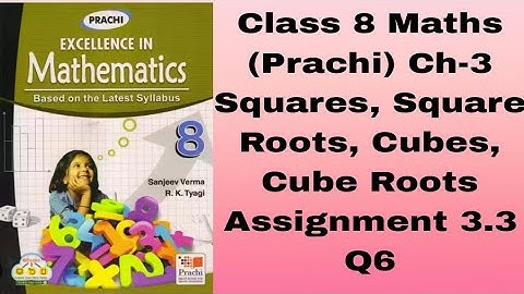 Class 8 #Maths (Prachi) Ch-3 #Squares, Square Roots, Cubes, Cube Roots# Assignment 3.3 #Q6