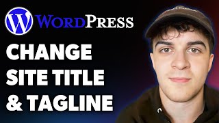 How to Change Site Title and Tagline in Wordpress (Full 2025 Guide) How to Change Site Title and Tagline in Wordpress (Full 2025 Guide)