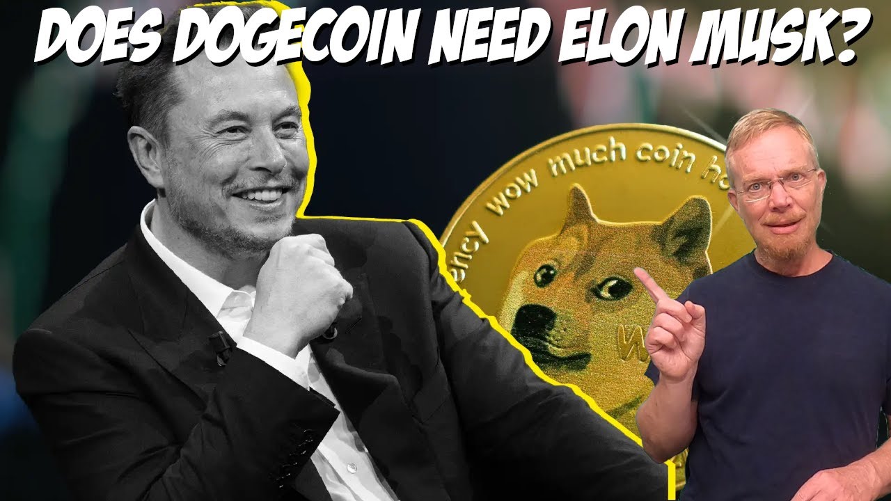 Does Dogecoin Need Elon Musk?