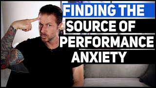 Finding The Source Of Performance Anxiety