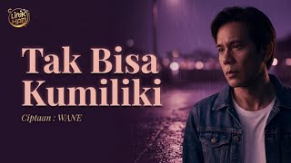 Download lagu Tak Bisa Kumiliki - Lagu Galau Indonesia Paling Sedih 2026 | LIRIK HATI