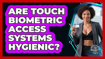 Are Touch Biometric Access Systems Hygienic? - SecurityFirstCorp.com