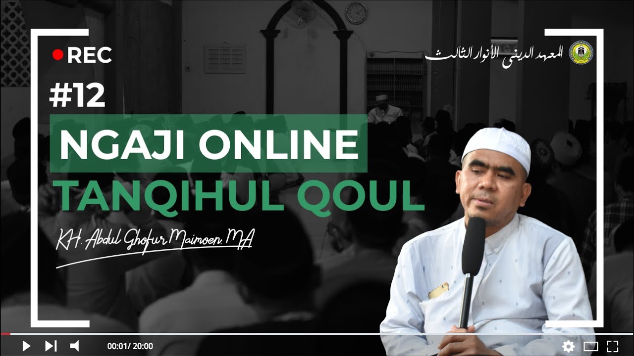 #12 TANQIHUL QOUL (NGAJI ONLINE) – KH. ABDUL GHOFUR MAIMOEN