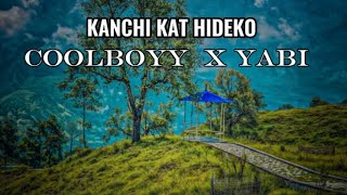 KANCHI KAT HIDEKO (lyrics) nepalisong lyricsvideo @coolboyyy69 X Yabi @Ramesh_editz_music