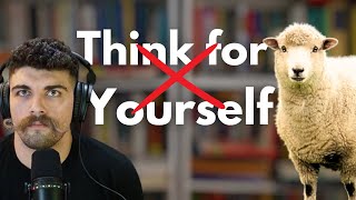 It's Okay Not to Think for Yourself (Philosopher Explains)
