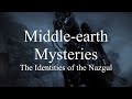 Middleearth mysteries  the identities of the nazgul