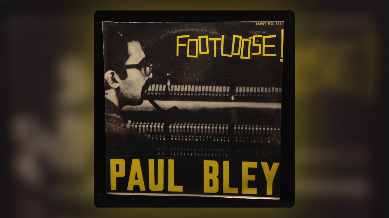 Paul Bley - Footloose (1963) [Full Album] - YouTube