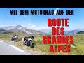 Mit Dem Motorrad Auf Der Route Des Grandes Alpes Mit Dem Motorrad Auf Der Route Des Grandes Alpes