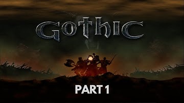 Gothic - Walkthrough (DirectX 11 Mod) - Part 1 - No Commentary