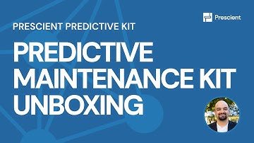 Prescient: Unboxing the Prescient Predictive Maintenance Kit | Prescient