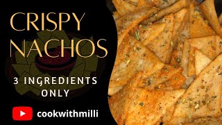 Crispy Nachos Recipe 2020 | Nachos at home | Snacks for kids | Homemade Nachos | 3 Ingredient Recipe