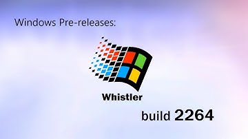 Windows Pre-releases: Windows Whistler/XP build 2264