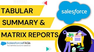 Create Tabular, Summary, Matrix Report in Salesforce