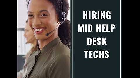 Hiring for Help Desk Technicians
